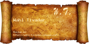 Wahl Tivadar névjegykártya